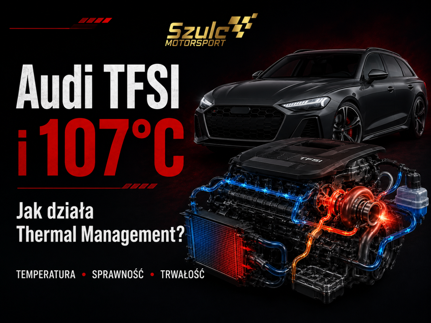 Audi TFSI 107°C – Engine Temperature Management and Thermal Management